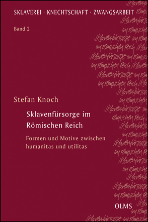 Sklavenfürsorge im Römischen Reich von Knoch,  Stefan