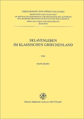 Sklavenleben im klassischen Griechenland von Klees,  Hans