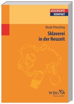 Sklaverei in der Neuzeit von Priesching,  Nicole