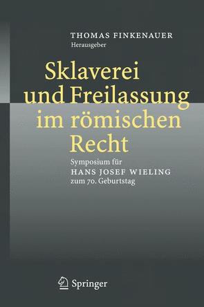 Sklaverei und Freilassung im römischen Recht von Finkenauer,  Thomas