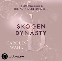 Skogen Dynasty von Meisheit,  Yesim, Tennstedt,  Julian, Wahl,  Carolin