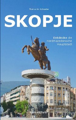 Skopje von Schneider,  Thomas W.