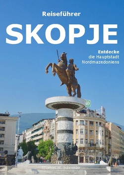 Skopje von Schneider,  Thomas W.