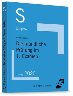 Skript Die mündliche Prüfung im 1. Examen von Forst,  Gerrit, Hellebrand,  Johannes