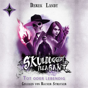 Skulduggery Pleasant 14 – Tot oder lebendig von Fritz,  Franca, Koop,  Heinrich, Landy,  Derek, Strecker,  Rainer