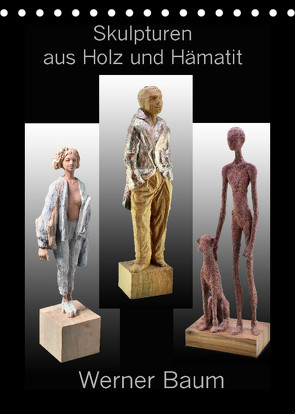 Skulpturen aus Holz und Hämatit – Werner Baum (Tischkalender 2023 DIN A5 hoch) von Laue,  Ingo