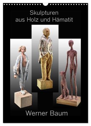 Skulpturen aus Holz und Hämatit – Werner Baum (Wandkalender 2024 DIN A3 hoch), CALVENDO Monatskalender von Laue,  Ingo
