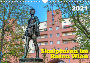 Skulpturen im Roten Wien (Wandkalender 2021 DIN A4 quer) von Braun,  Werner