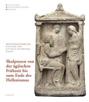Skulpturen von der Ägäischen Frühzeit bis zum Ende des Hellenismus von Knoll,  Kordelia, Vorster,  Christiane