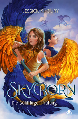 Skyborn – Die Goldflügel-Prüfung von Hansen-Schmidt,  Anja, Khoury,  Jessica