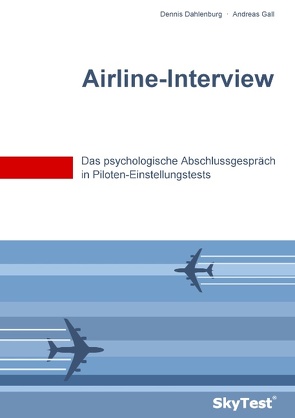 SkyTest® Airline-Interview von Dahlenburg,  Dennis, Gall,  Andreas