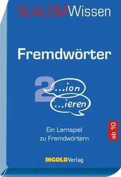 SLALOMWissen – Fremdwörter 2 von Woodtli Wiggenhauser,  Eva