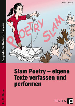 Slam Poetry von Schütz,  Xochil A.