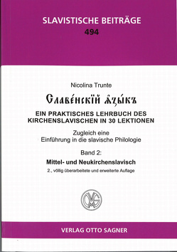 Slavenskij jazyk. Band 2: Mittel- und Neukirchenslavisch. 2., völlig überarbeitete und erweiterte Auflage von Trunte,  Nicolina