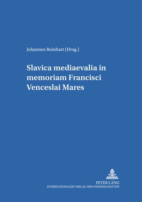Slavica mediaevalia in memoriam Francisci Venceslai Mareš von Reinhart,  Johannes