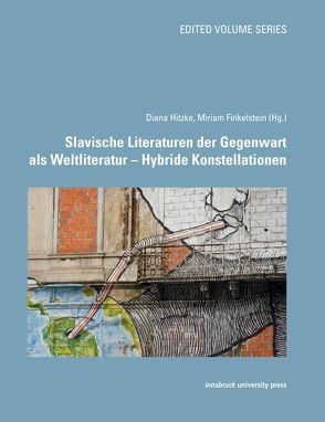 Slavische Literaturen der Gegenwart als Weltliteratur von Finkelstein,  Miriam, Hitzke,  Diana