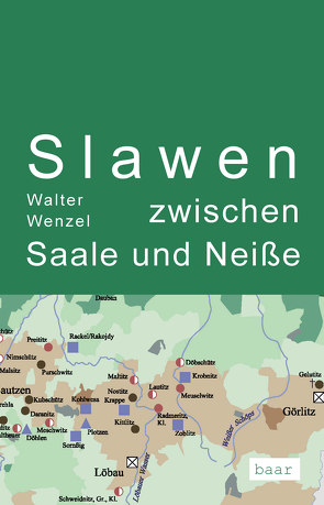 Slawen zwischen Saale und Neiße von Wenzel,  Walter