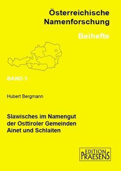 Slawisches im Namengut der Osttiroler Gemeinden Ainet und Schlaiten von Bergmann,  Hubert