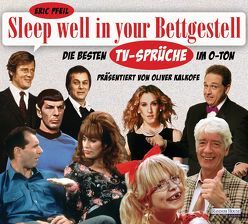 Sleep well in your Bettgestell von Kalkofe,  Oliver, Pfeil,  Eric