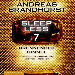 Sleepless – Brennender Himmel (Sleepless 7) von Brandhorst,  Andreas, Meisheit,  Yesim, Nathan,  David