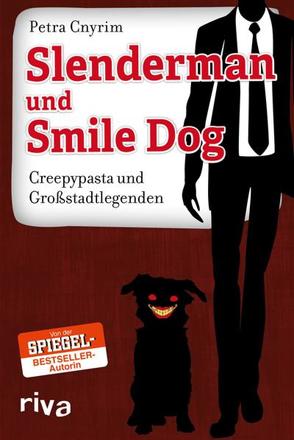 Slenderman und Smile Dog von Cnyrim,  Petra
