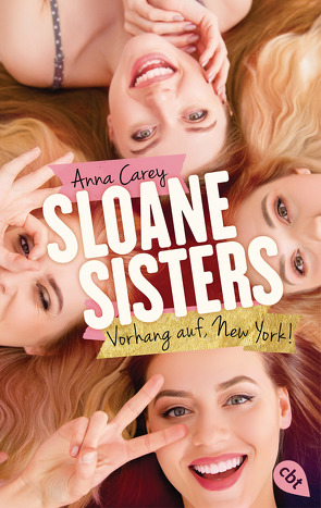 Sloane Sisters – Vorhang auf, New York! von Carey,  Anna, Ohlsen,  Tanja