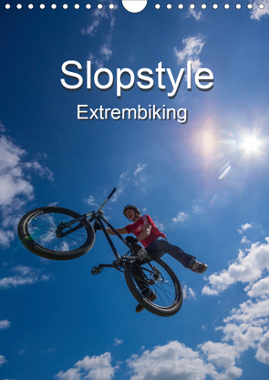 Slopestyle Extrembiking (Wandkalender 2021 DIN A4 hoch) von Drees,  Andreas