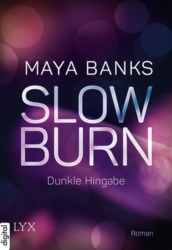 Slow Burn – Dunkle Hingabe von Akhavan-Zandjani,  Firouzeh, Banks,  Maya