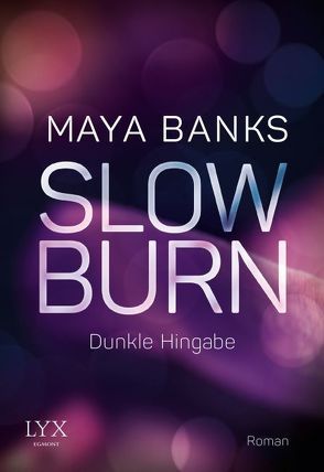 Slow Burn – Dunkle Hingabe von Akhavan-Zandjani,  Firouzeh, Banks,  Maya