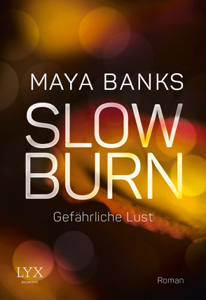 Slow Burn – Gefährliche Lust von Banks,  Maya, Lüdemann,  Britta