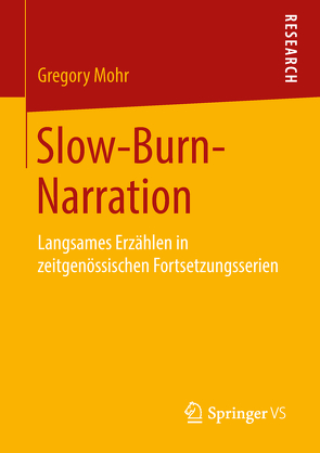 Slow-Burn-Narration von Mohr,  Gregory