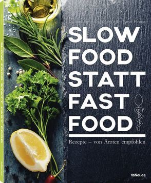 Slow Food statt Fast Food von Fleckenstein,  Dr.A., Porstner,  Dr