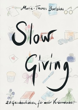 Slow Giving von Boetzkes,  Marie-Theres