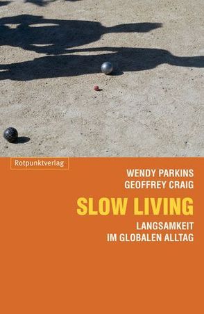 Slow Living von Craig,  Geoffrey, Noll,  Monika, Parkins,  Wendy