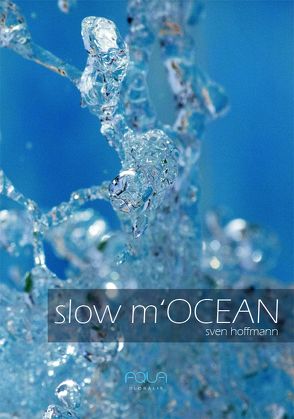 slow m’Ocean von Baumert,  Eva, Hoffmann,  Sven, Schickler,  Eva