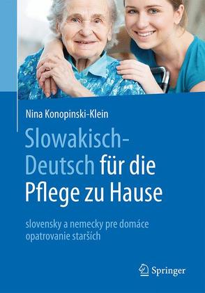 Slowakisch-Deutsch für die Pflege zu Hause von Ihradska,  Veronika, Konopinski,  Joanna, Konopinski-Klein,  Nina, Seitz,  Dagmar