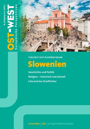 Slowenien. Vielfalt auf kleinem Raum. von e.V.,  Renovabis, Katholiken,  Zentralkomitee der deutschen