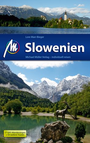 Slowenien Reiseführer Michael Müller Verlag von Marr-Bieger,  Lore