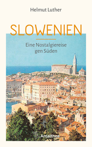 Slowenien von Luther,  Helmut