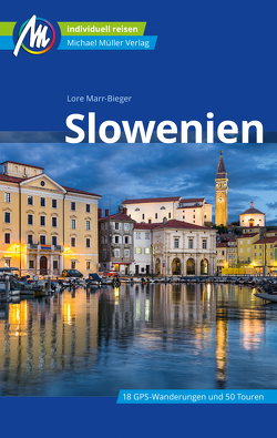 Slowenien Reiseführer Michael Müller Verlag von Marr-Bieger,  Lore