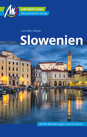 Slowenien Reiseführer Michael Müller Verlag von Marr-Bieger,  Lore