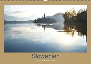 Slowenien – Triglav, Karst und Adria (Wandkalender 2018 DIN A2 quer) von Fotokullt