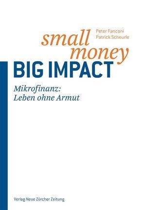 Small Money – Big Impact von Fanconi,  Peter, Scheurle,  Patrick