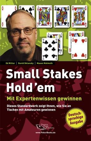 Small Stakes Hold’em von Liebergesell,  Andreas, Malmuth,  Mason, Miller,  Ed, Sklansky,  David