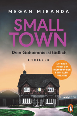 Small Town – Dein Geheimnis ist tödlich von Claußen,  Cathrin, Miranda,  Megan
