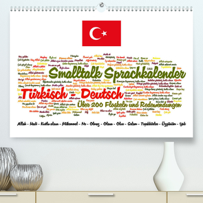 Smalltalk Sprachkalender Türkisch-Deutsch (Premium, hochwertiger DIN A2 Wandkalender 2023, Kunstdruck in Hochglanz) von Liepke,  Claus