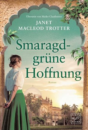 Smaragdgrüne Hoffnung von Claußnitzer,  Maike, MacLeod Trotter,  Janet