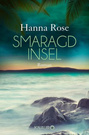 Smaragdinsel von Rose,  Hanna