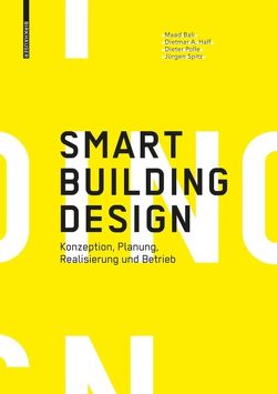 Smart Building Design von Bali,  Maad, Half,  Dietmar A., Polle,  Dieter, Spitz,  Jürgen