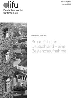 Smart Cities in Deutschland – eine Bestandsaufnahme von Libbe,  Jens, Soike,  Roman